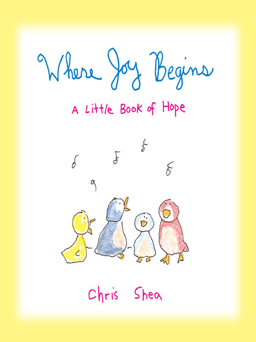 Title details for Where Joy Begins by Chris Shea - Available